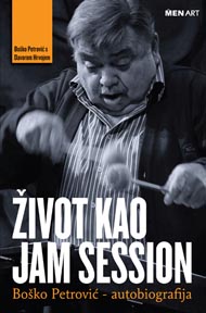 Boško Petrović i Davor Hrvoj, Život kao jam session, Menart, 2012.